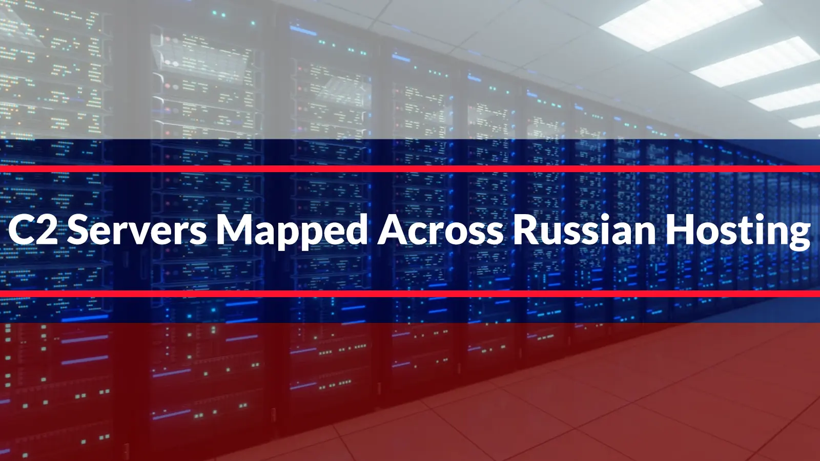 1,250+ C2 Servers Mapped Across Russian Hosting Across 165 Providers