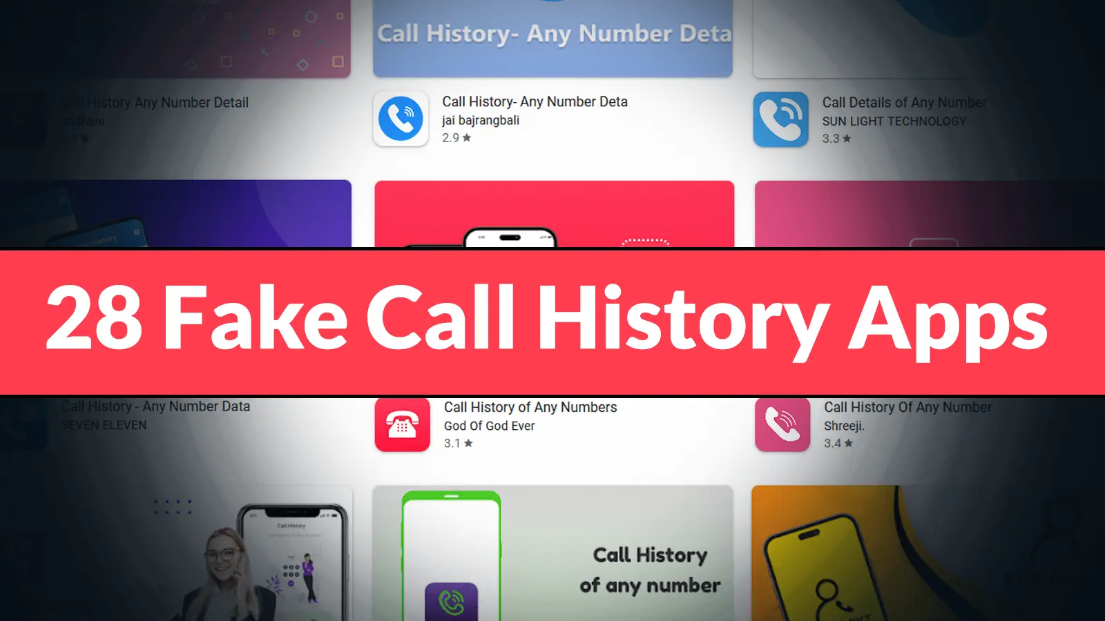 28 Fake Call History Apps on Google Play with 7.3M+ Downloads Trick Users to Steal Payments