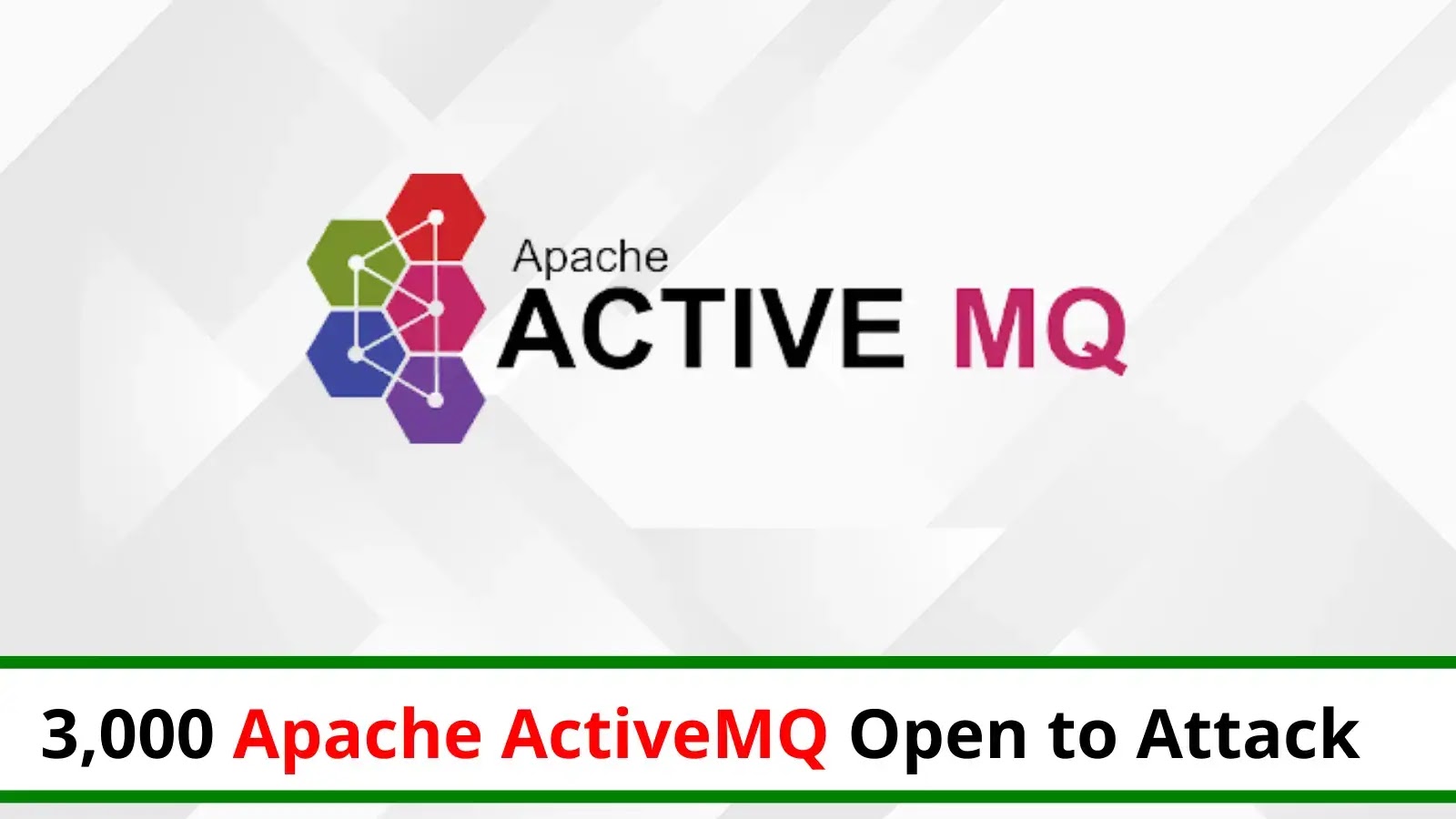 3,000+ Apache ActiveMQ Servers Vulnerable to RCE Attacks