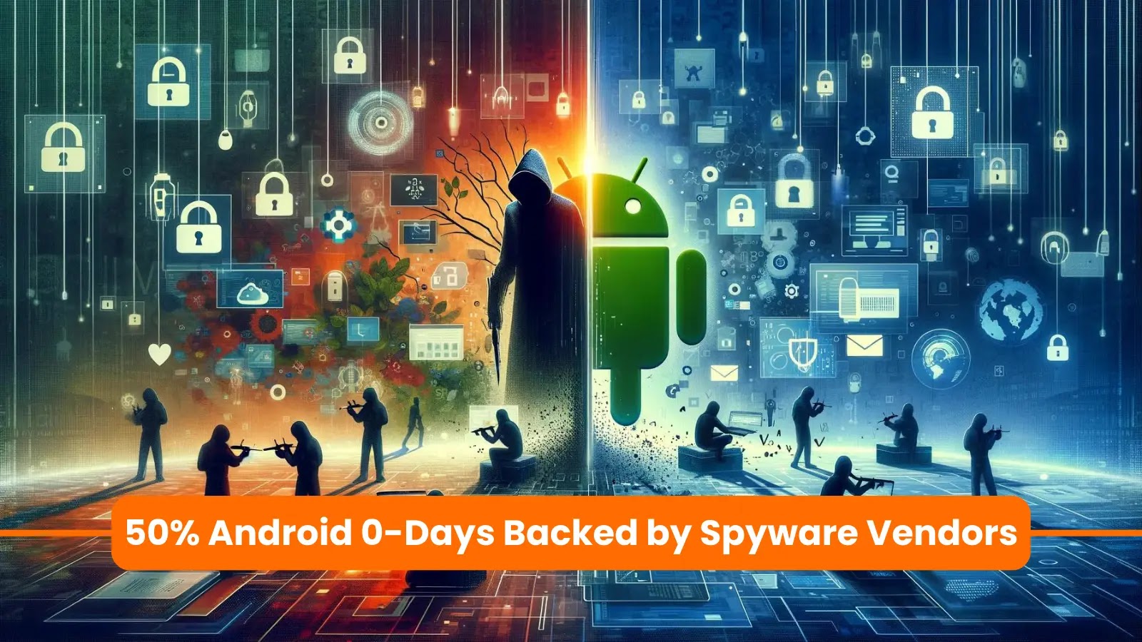 Spyware Vendors Behind 50% of 0-day Exploits: Google Said