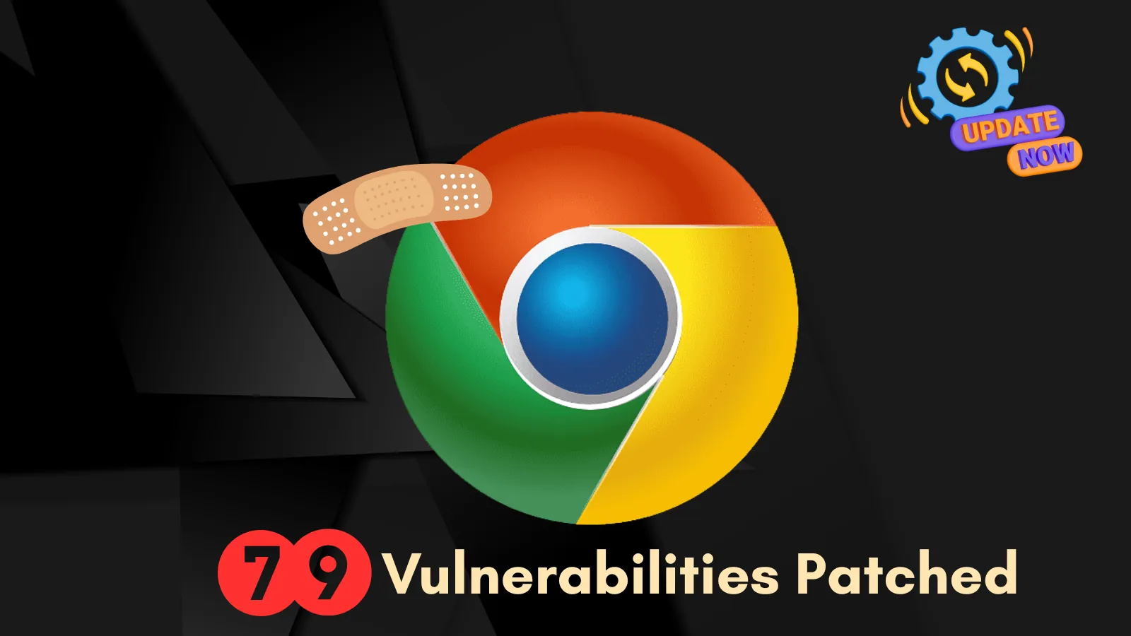 79 Chrome Vulnerabilities Patched, Including 14 Critical One’s – Update Now!
