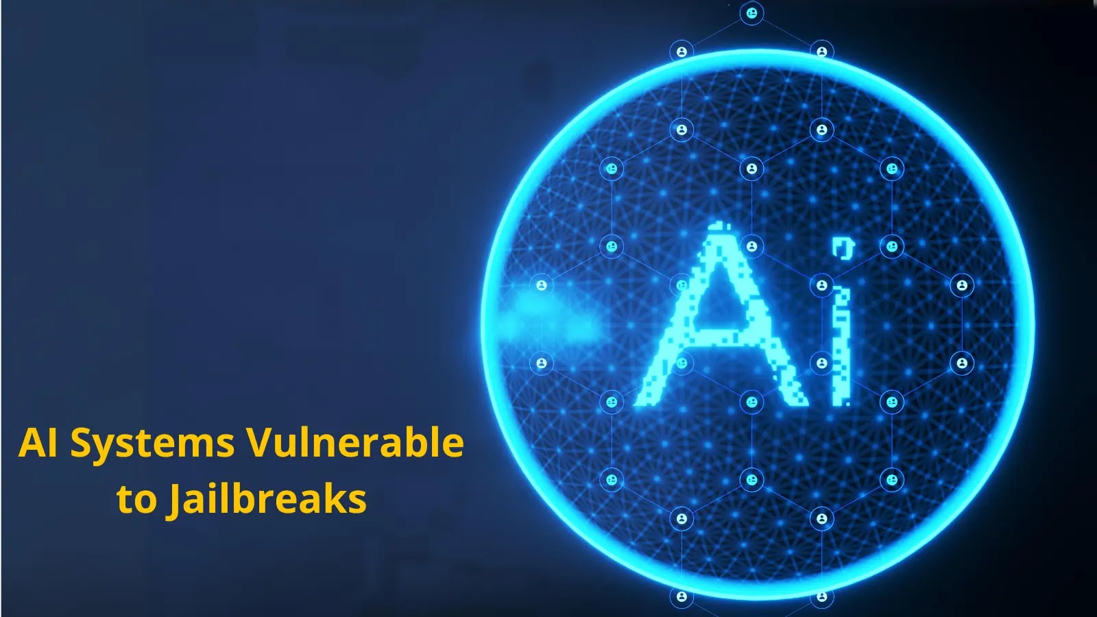 UK Researchers Find AI Chatbots Highly Vulnerable to Jailbreaks