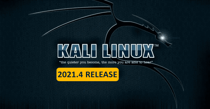 Kali Linux 2021.4 Released With Newly Updated Hacking Tools – Update Now!!
