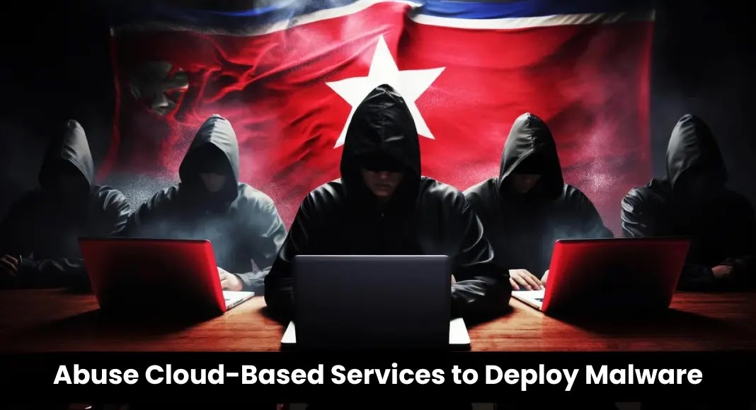 North Korean Hackers Abuse Cloud-Based Services to Deploy Malware
