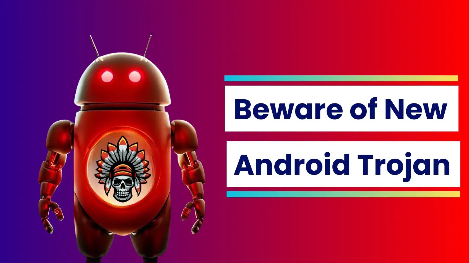 Beware of New Android Trojan That Executes Malicious Commands on Your Phone