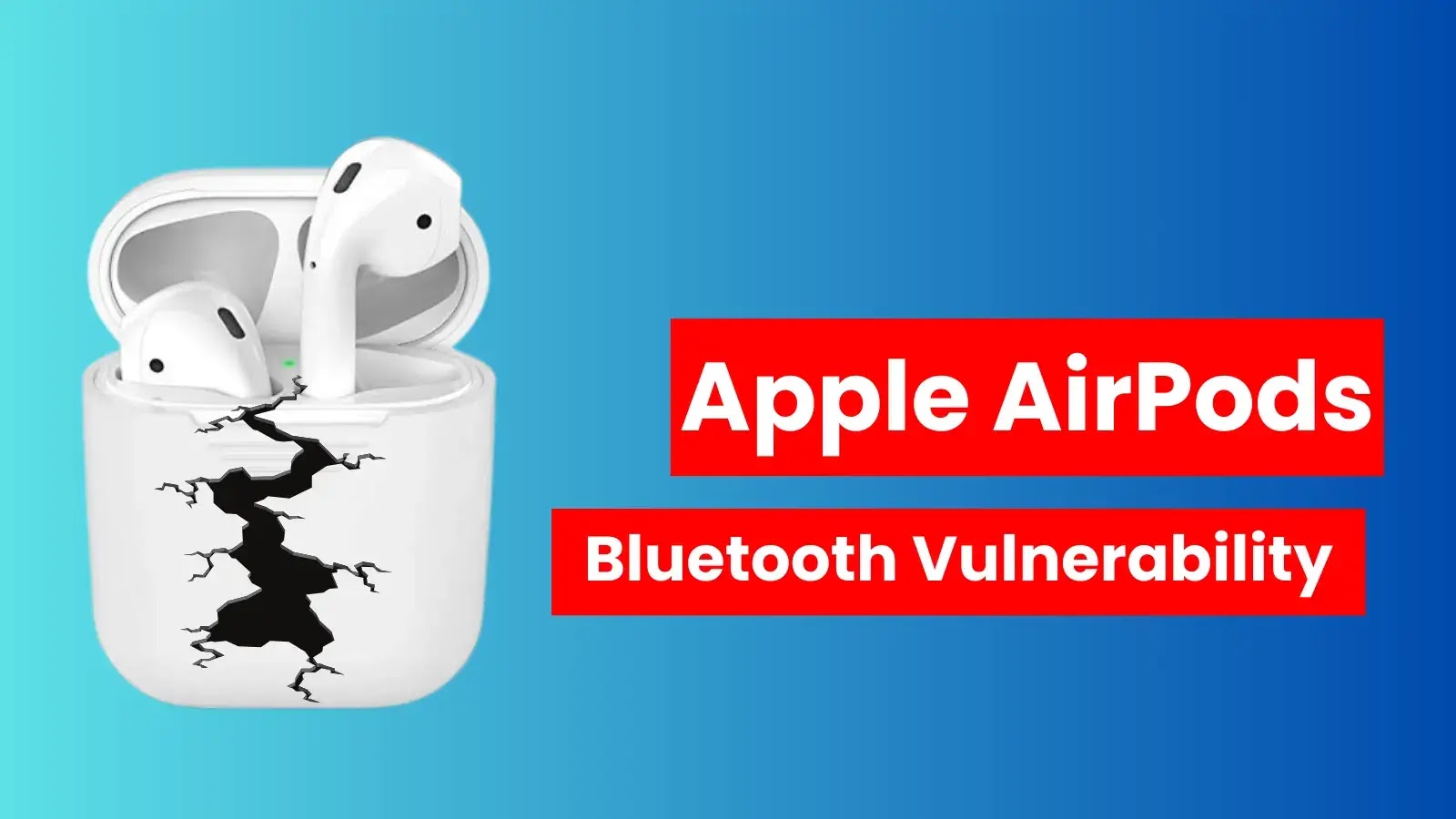 Apple AirPods Bluetooth Vulnerability Lets Attackers Gain Access to Device