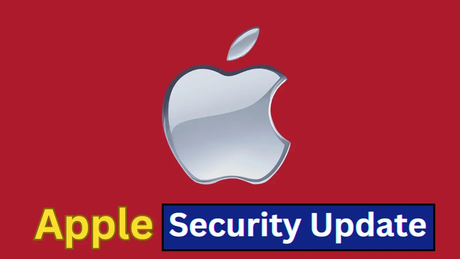 Apple Security Update, Patch for Multiple Zero-Day Vulnerabilities