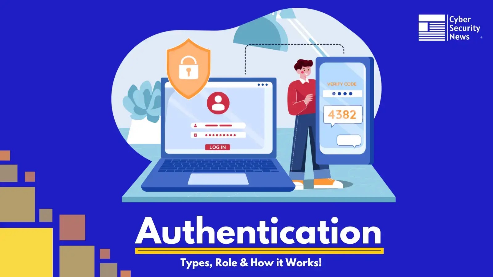 What is Authentication? – Types, Role & How it Works!