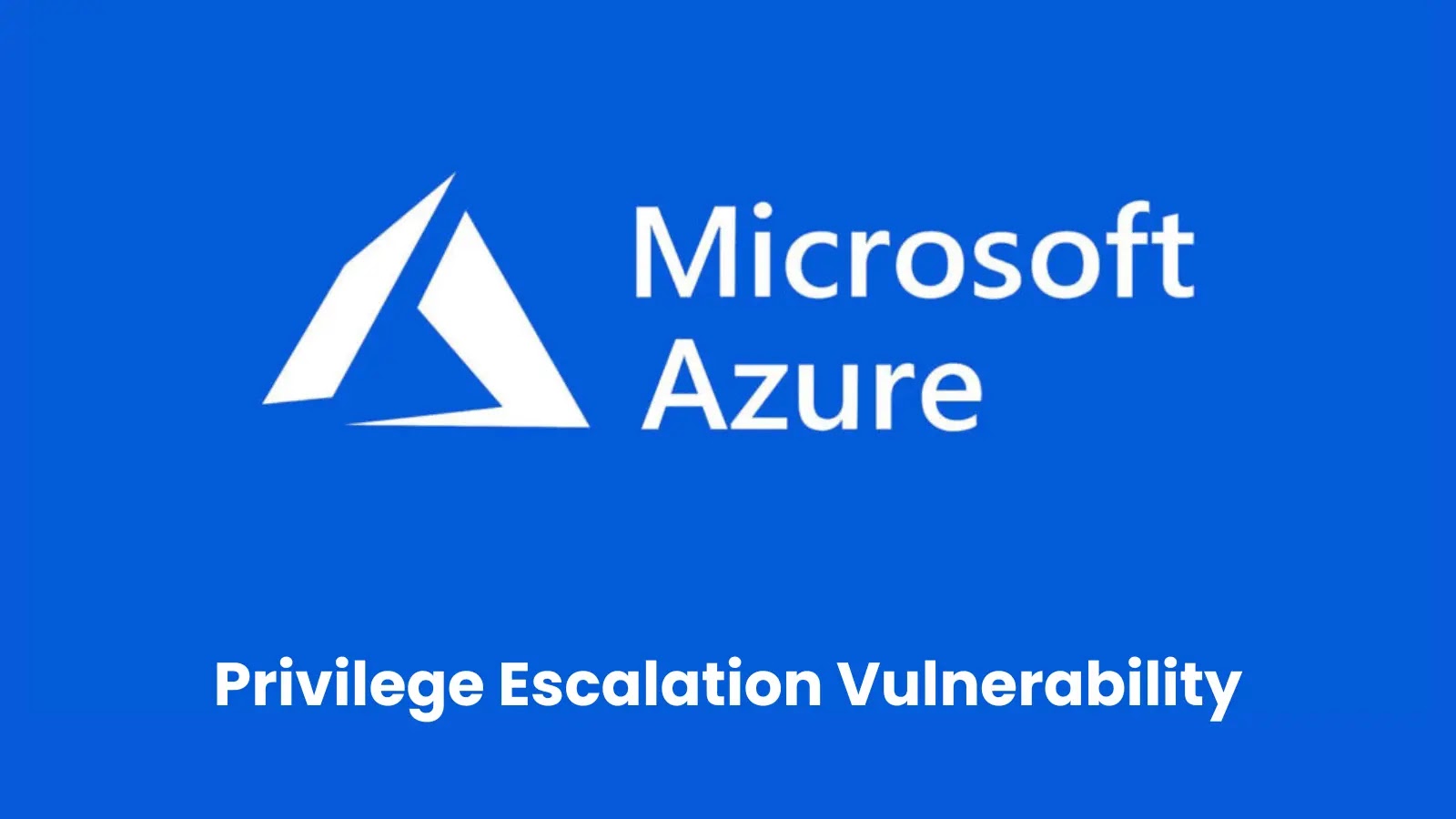 Azure API Management Vulnerability Let Users Escalate Privileges