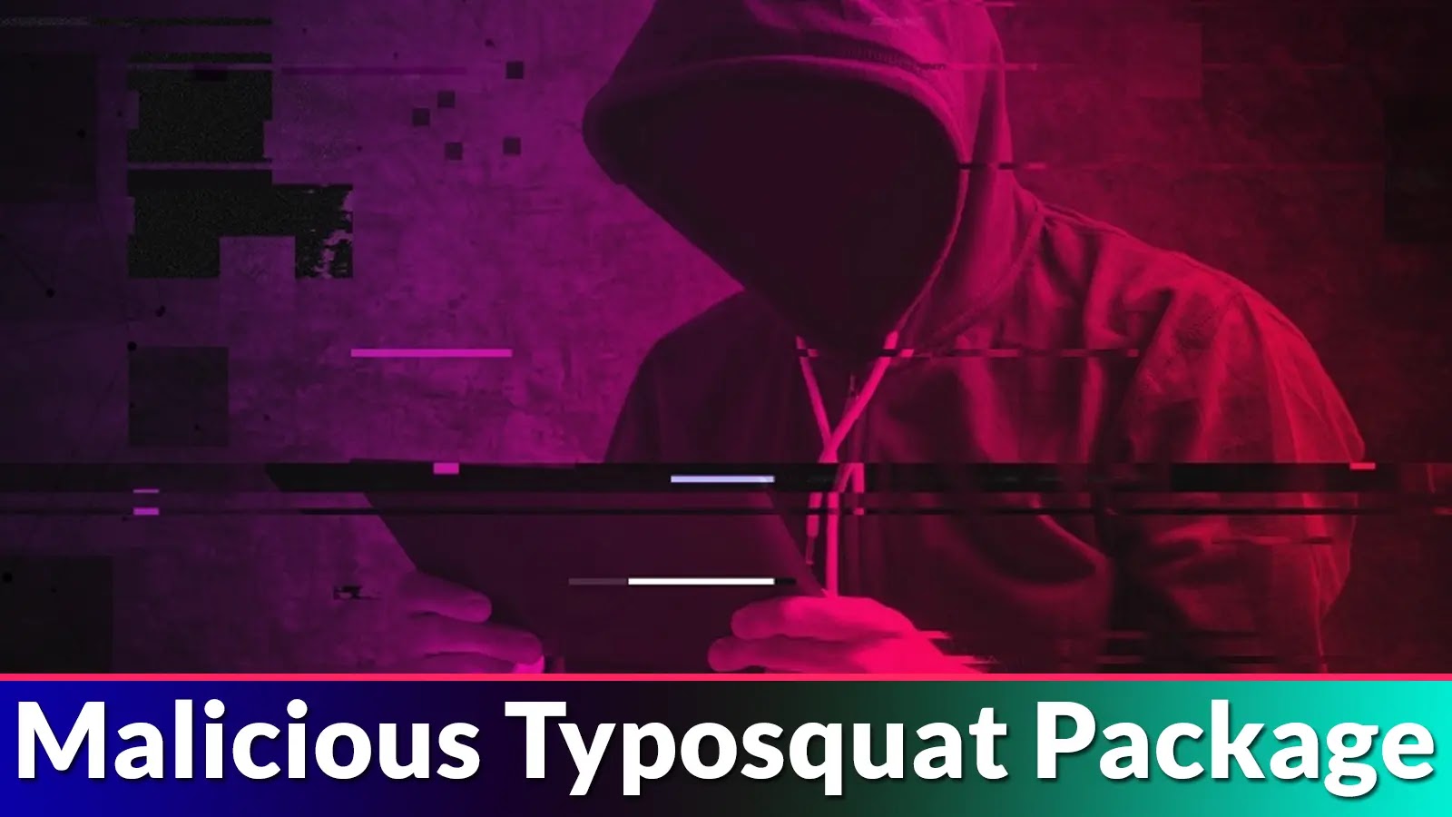 Beware Of Malicious Typosquat Package That Steals Your Secret Keys
