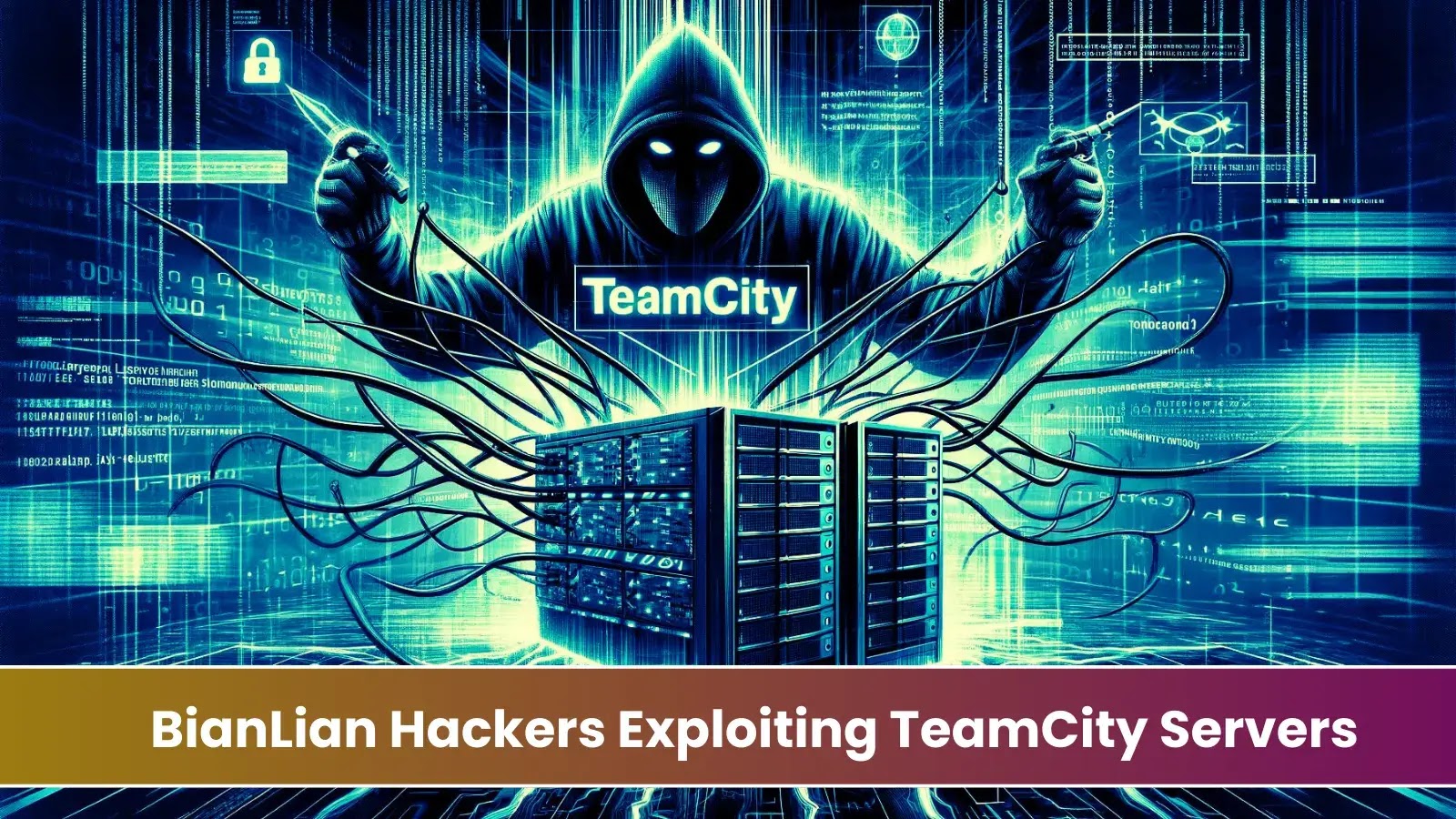 BianLian Hackers Exploiting TeamCity Servers to Deploy Powershell Backdoor