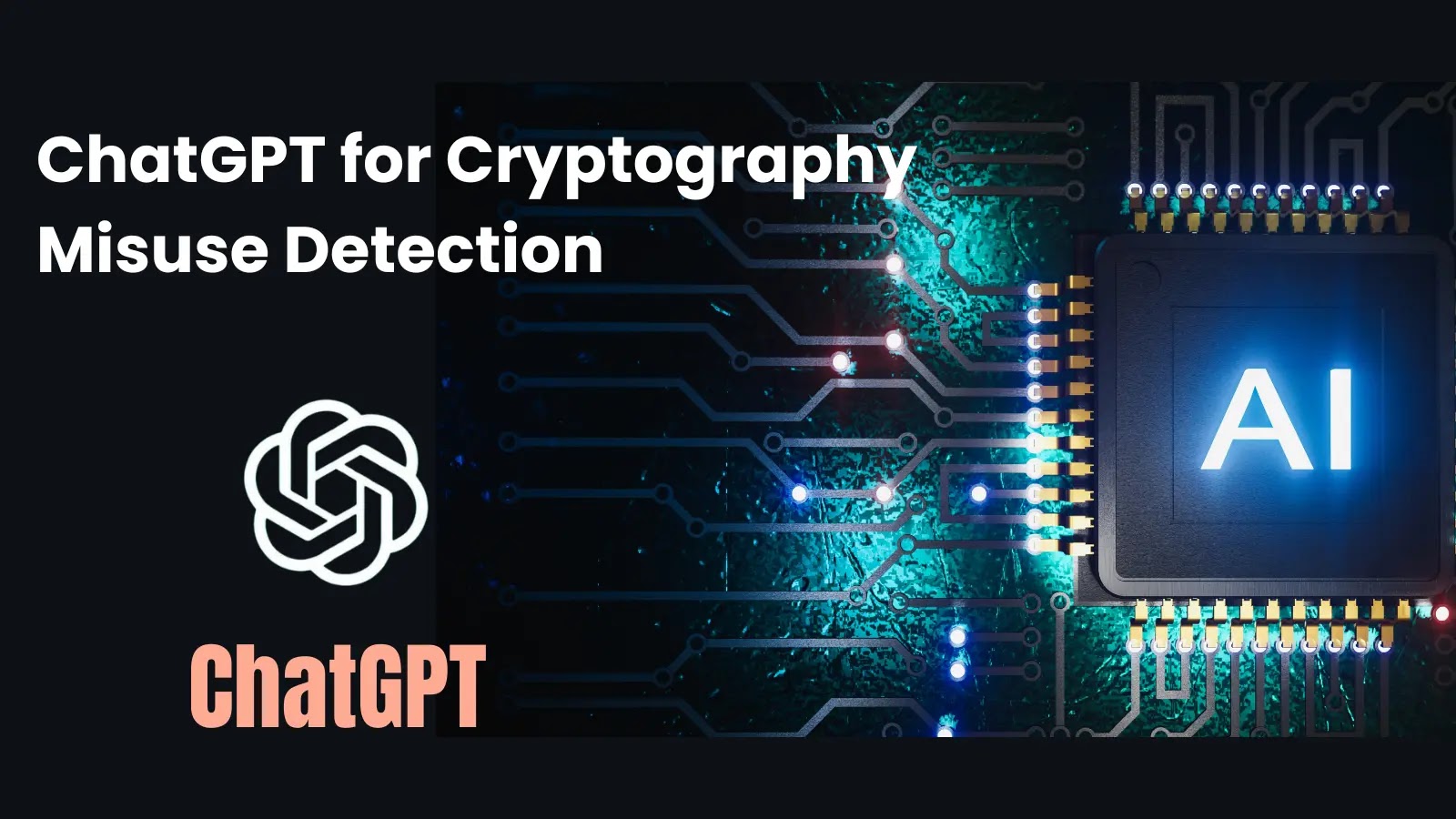 Researchers Leverage ChatGPT For Enhanced Cryptography Misuse Detection