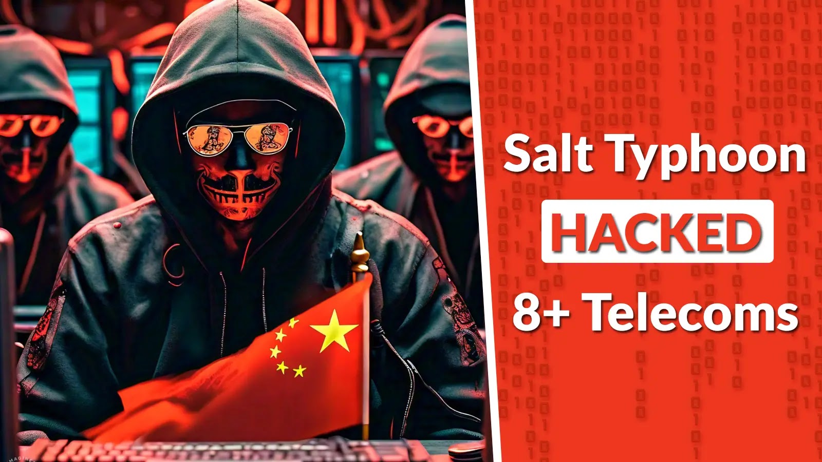 Chinese Salt Typhoon Hacked 8+ Telecoms To Stole U.S. Citizens Data