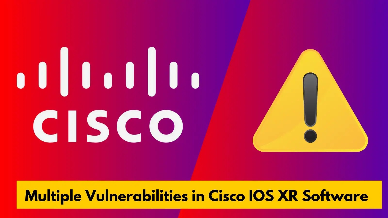 Cisco IOS XR Software Flaw Let Attackers Exhaust Memory, DoS & Elevate Privileges