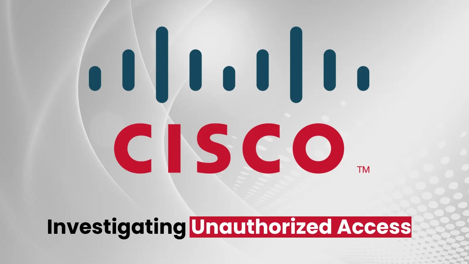 Cisco Investigating Cyber Security Incident, Takes DevHub Portal Offline