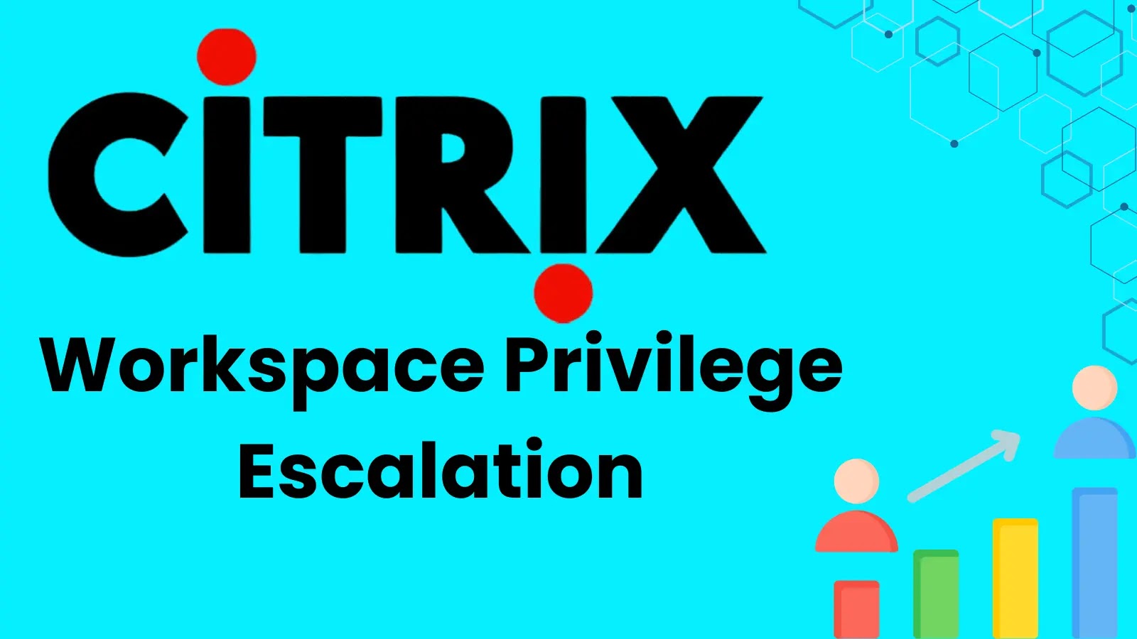 Citrix Workspace App Vulnerabilities Allow Privilege Escalation Attacks