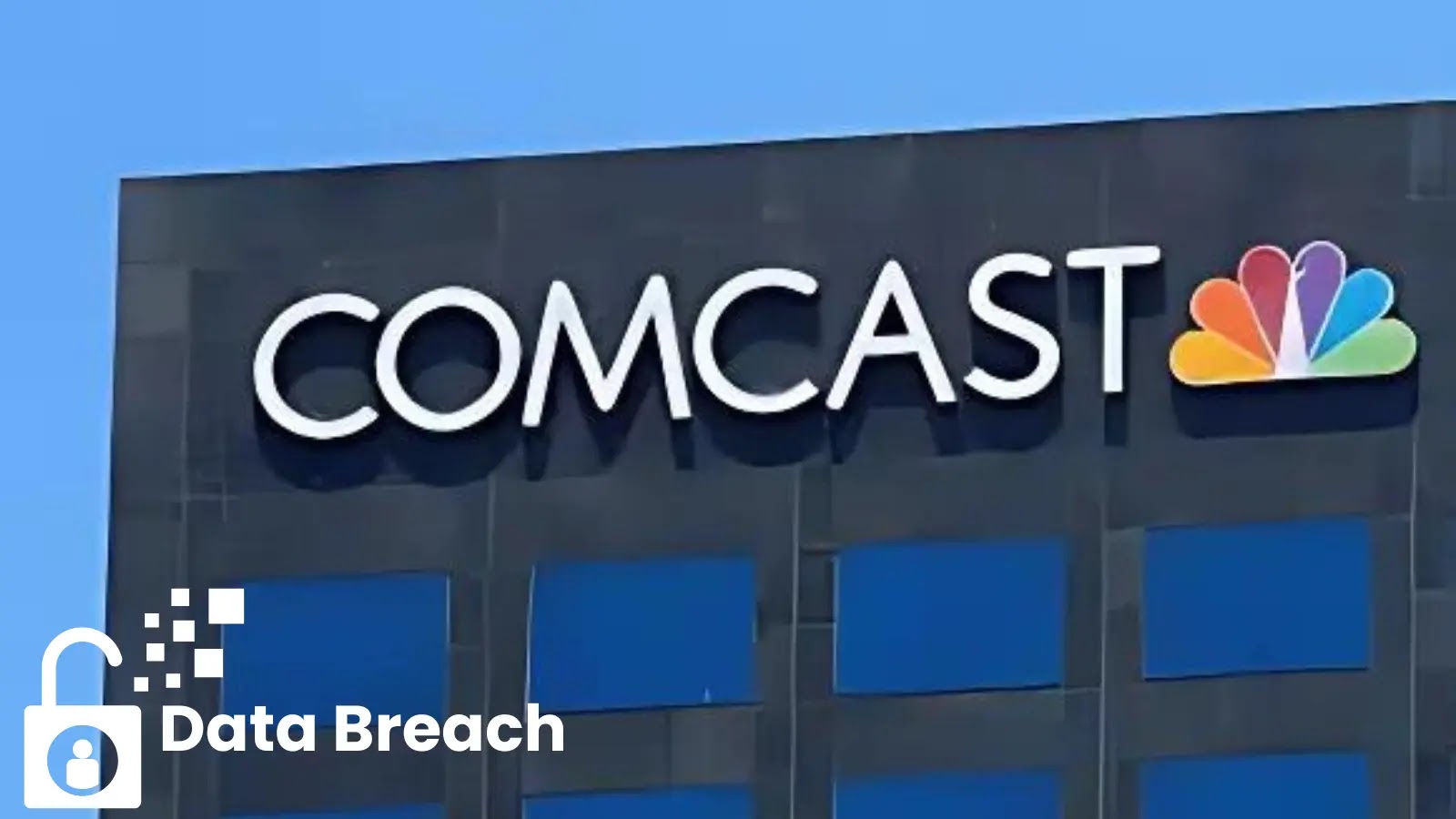 Comcast Data Breach: 237,000+ Customers’ Personal Data Exposed