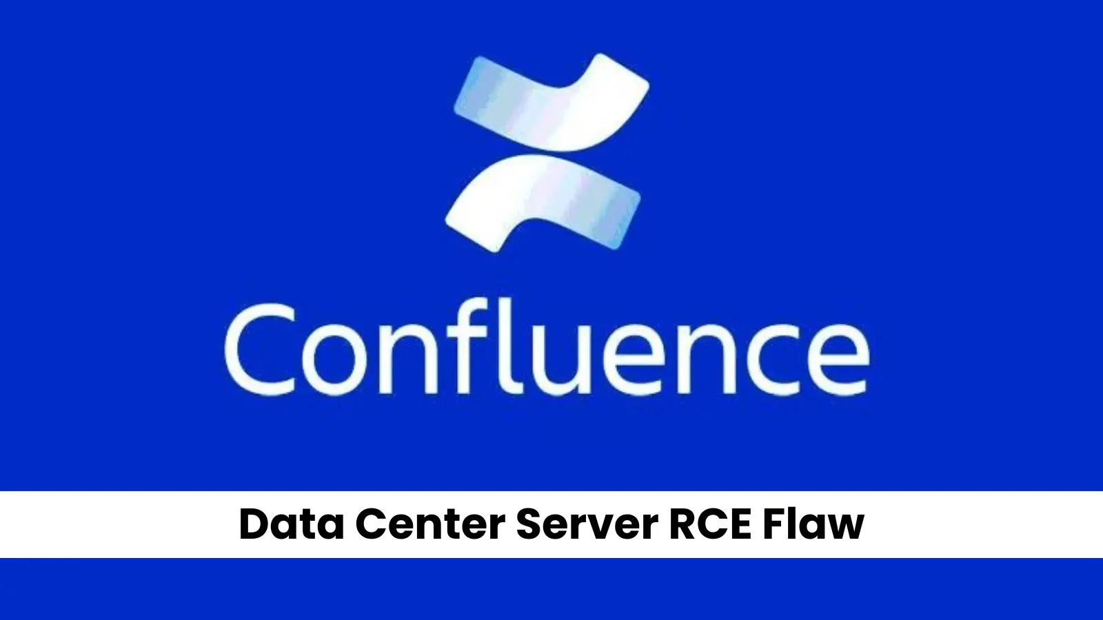 Confluence Data Center & Server Flaw Allows Remote Code Execution