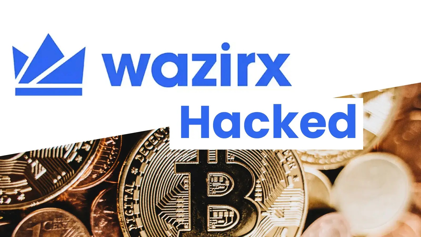 Indian Crypto Platform Wazirx Hacked: $230 Million Funds Stolen