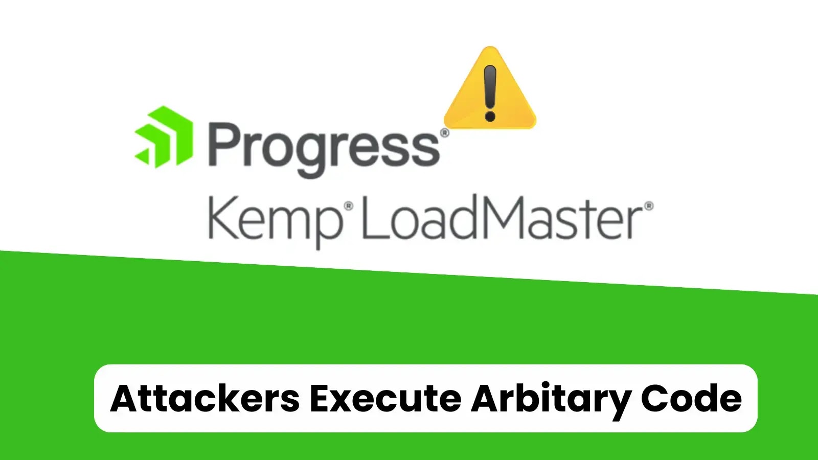 Critical Progress LoadMaster Vulnerability Let Attackers Execute Arbitrary Code