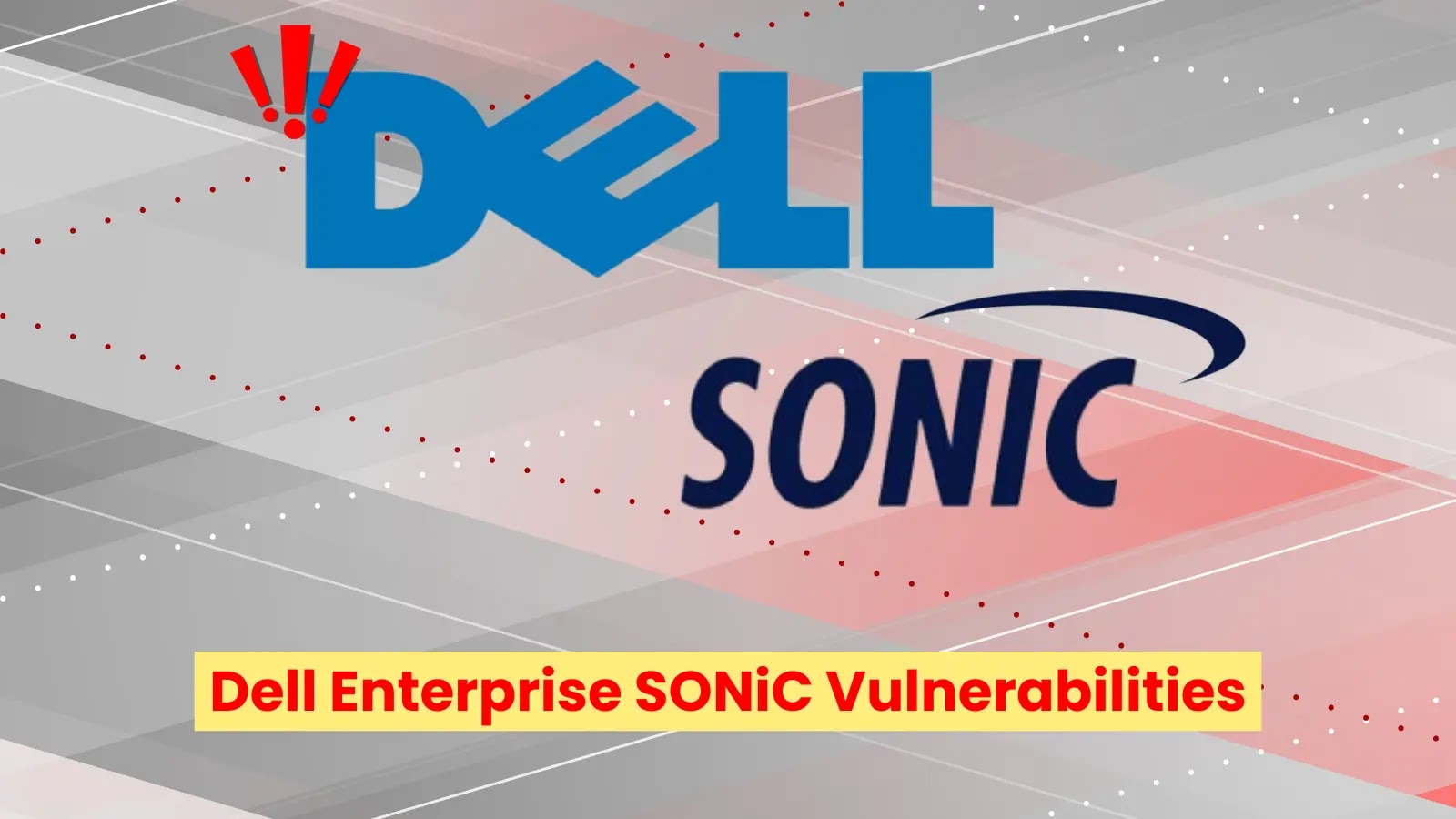 Dell Enterprise SONiC Vulnerabilities Let Attackers Compromise The System