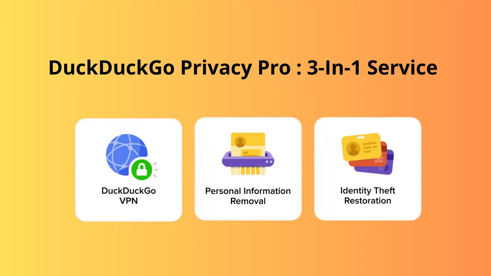DuckDuckGo Launches Privacy Pro : 3-In-1 Service With VPN