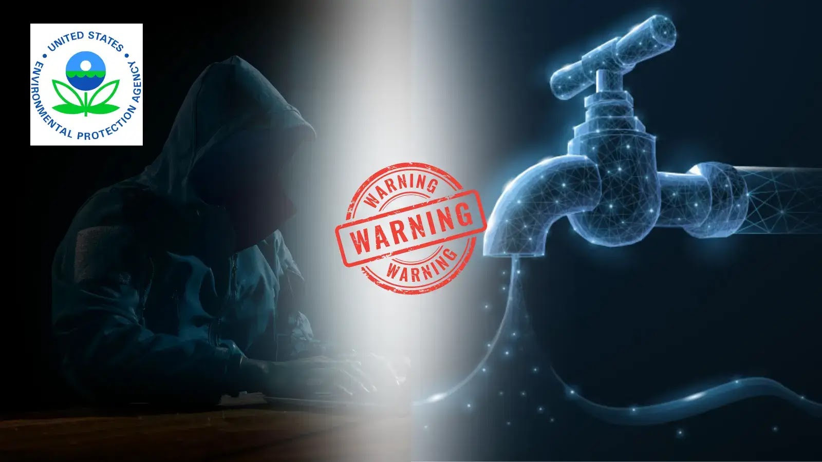 EPA Warns Of Cyber Attacks & Vulnerabilities In Drinking Water Systems