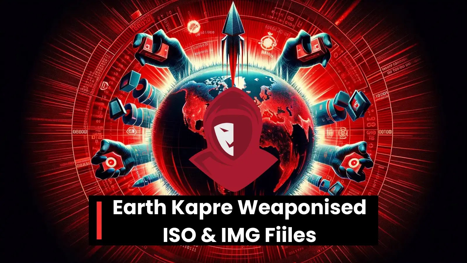 Earth Kapre Hackers Using Weaponized ISO & IMG Files to Attack Organizations