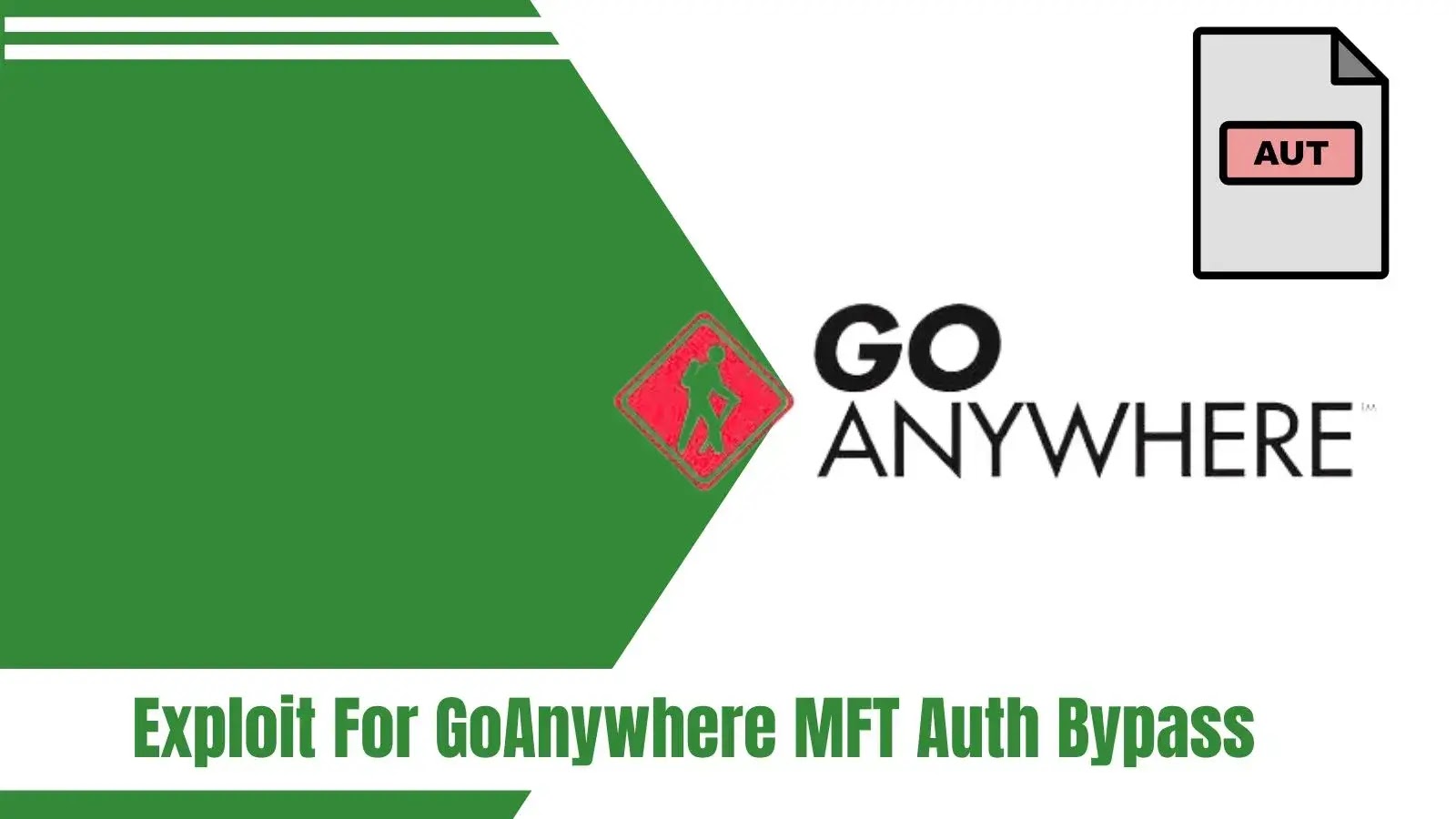 Exploit Released for Critical GoAnywhere MFT Auth Bypass : Patch Now