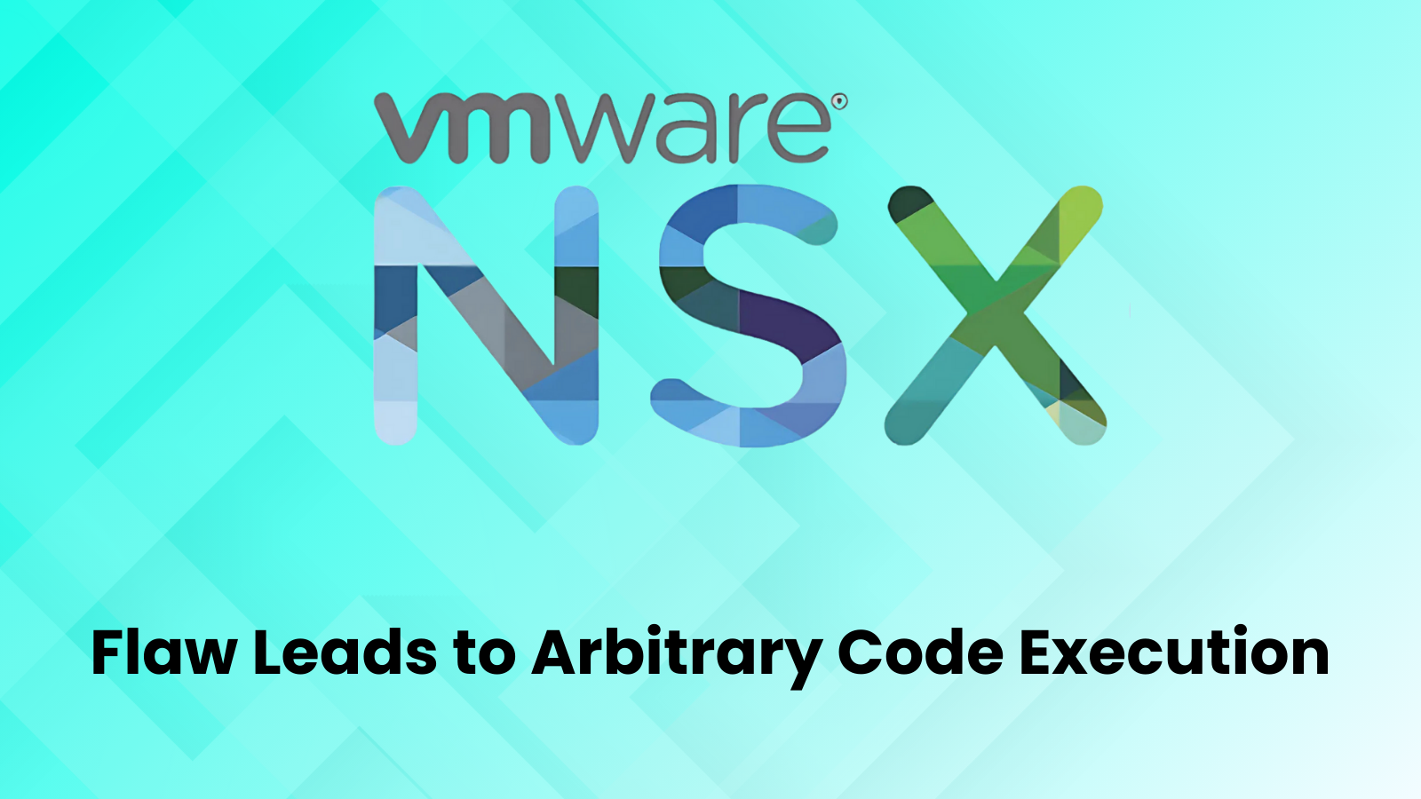 VMware NSX Vulnerabilities Allow Hackers To Execute Arbitrary Commands
