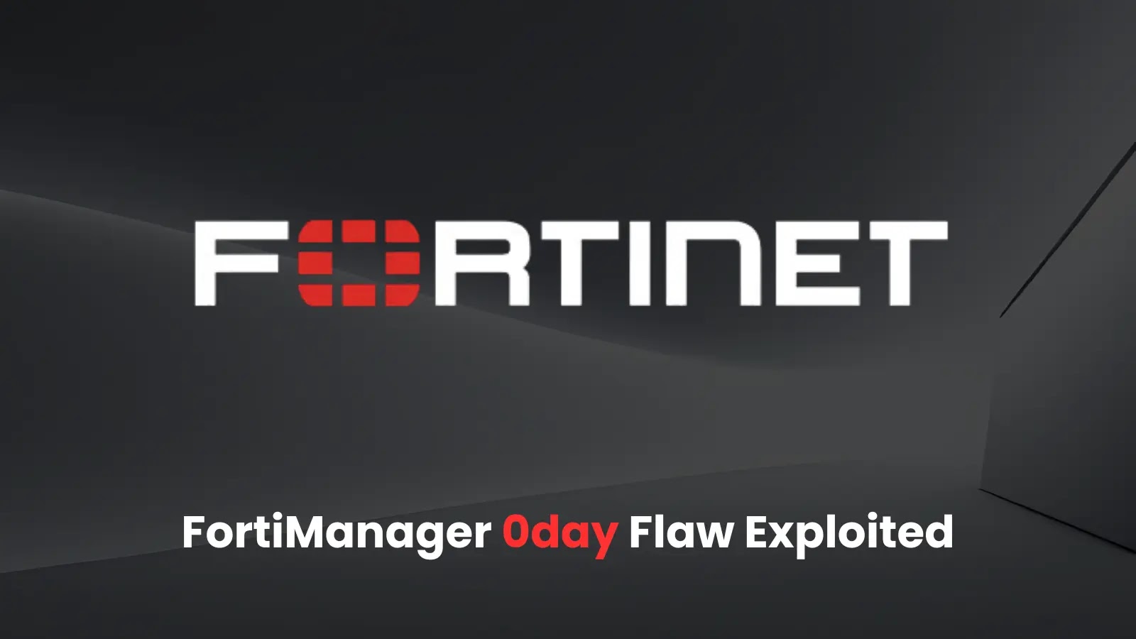 Fortinet FortiManager RCE zero-day Flaw Exploited in-the-wild