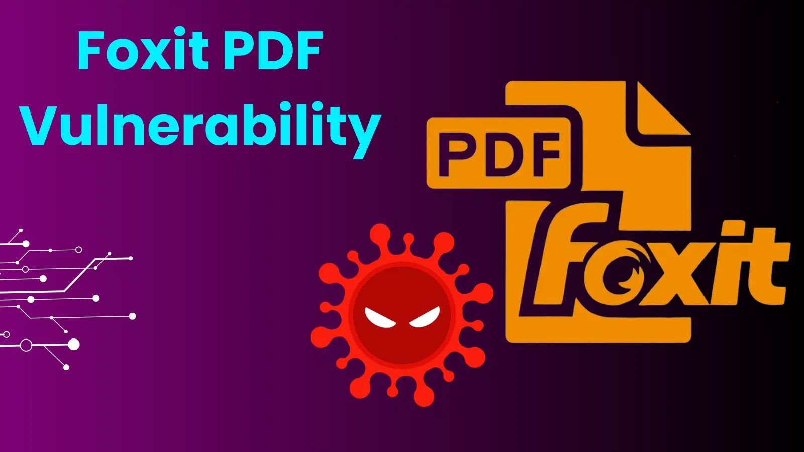 Foxit PDF Reader Vulnerability Let Attackers Execute Arbitrary Code