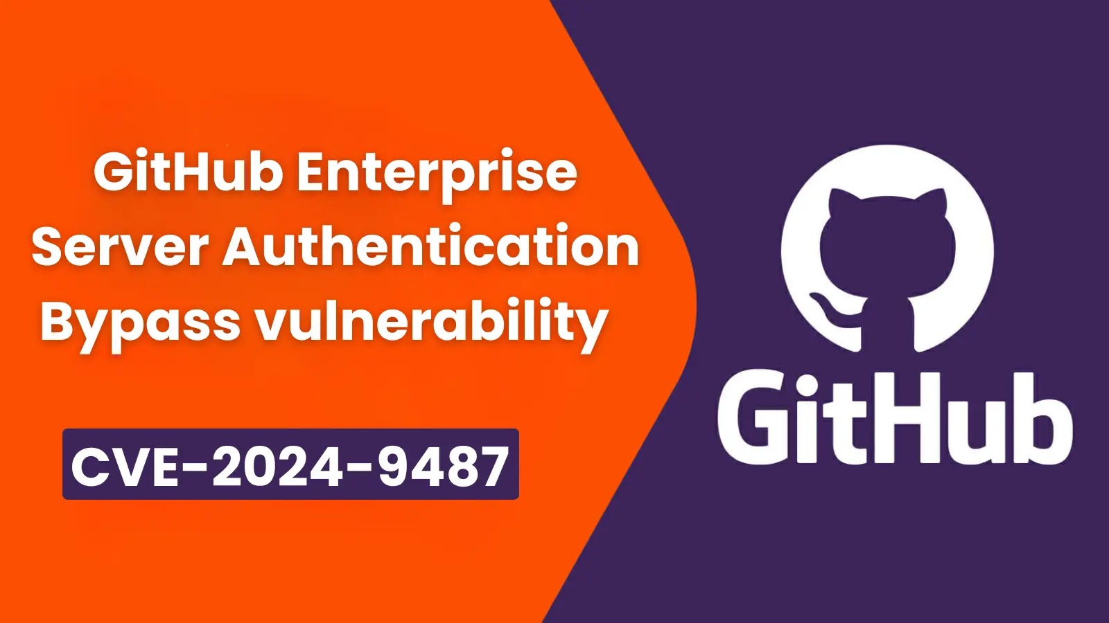 GitHub Enterprise Server Vulnerability Allows Authentication Bypass