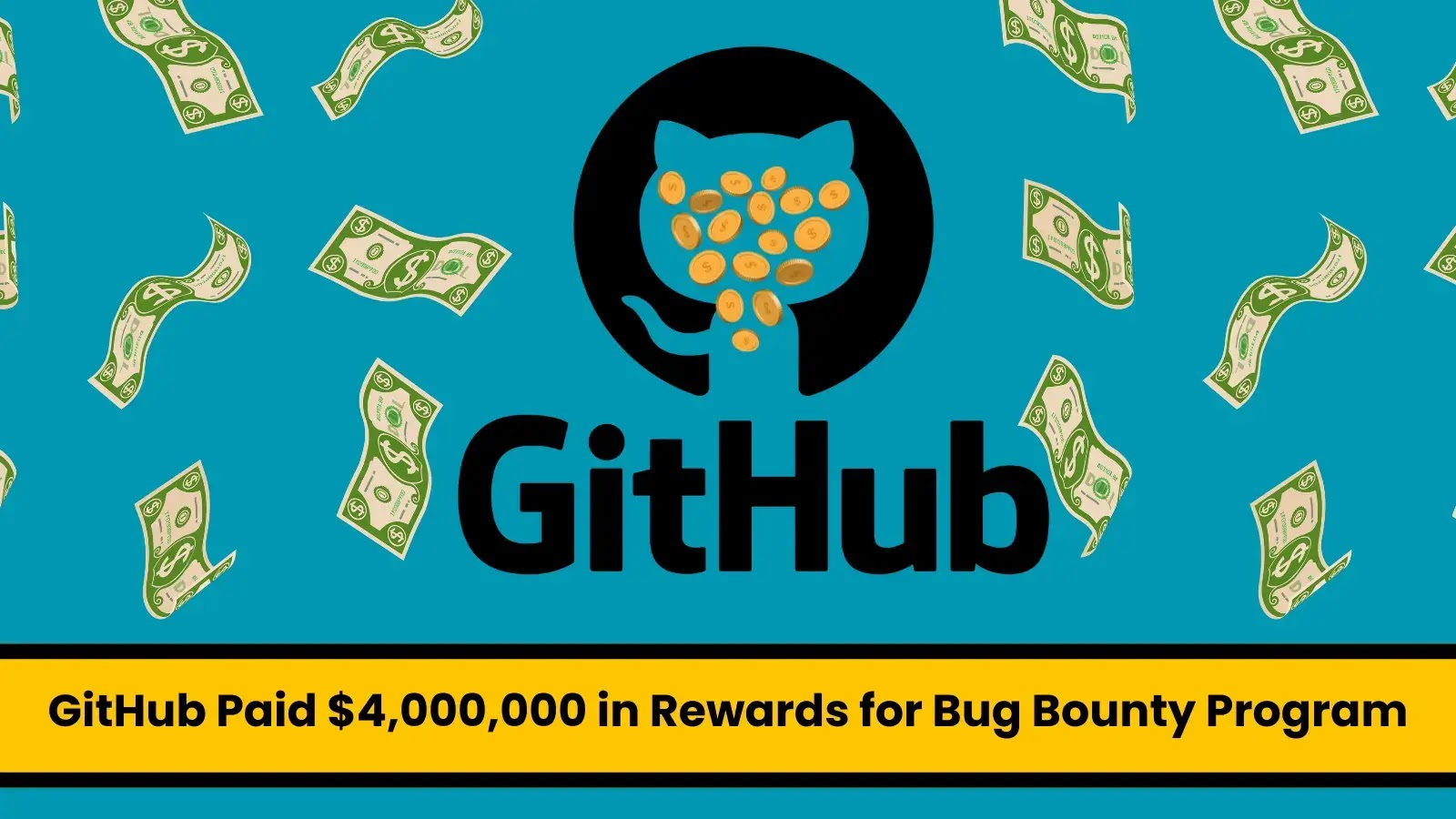 GitHub Paid $4,000,000 In Rewards For Bug Bounty Program