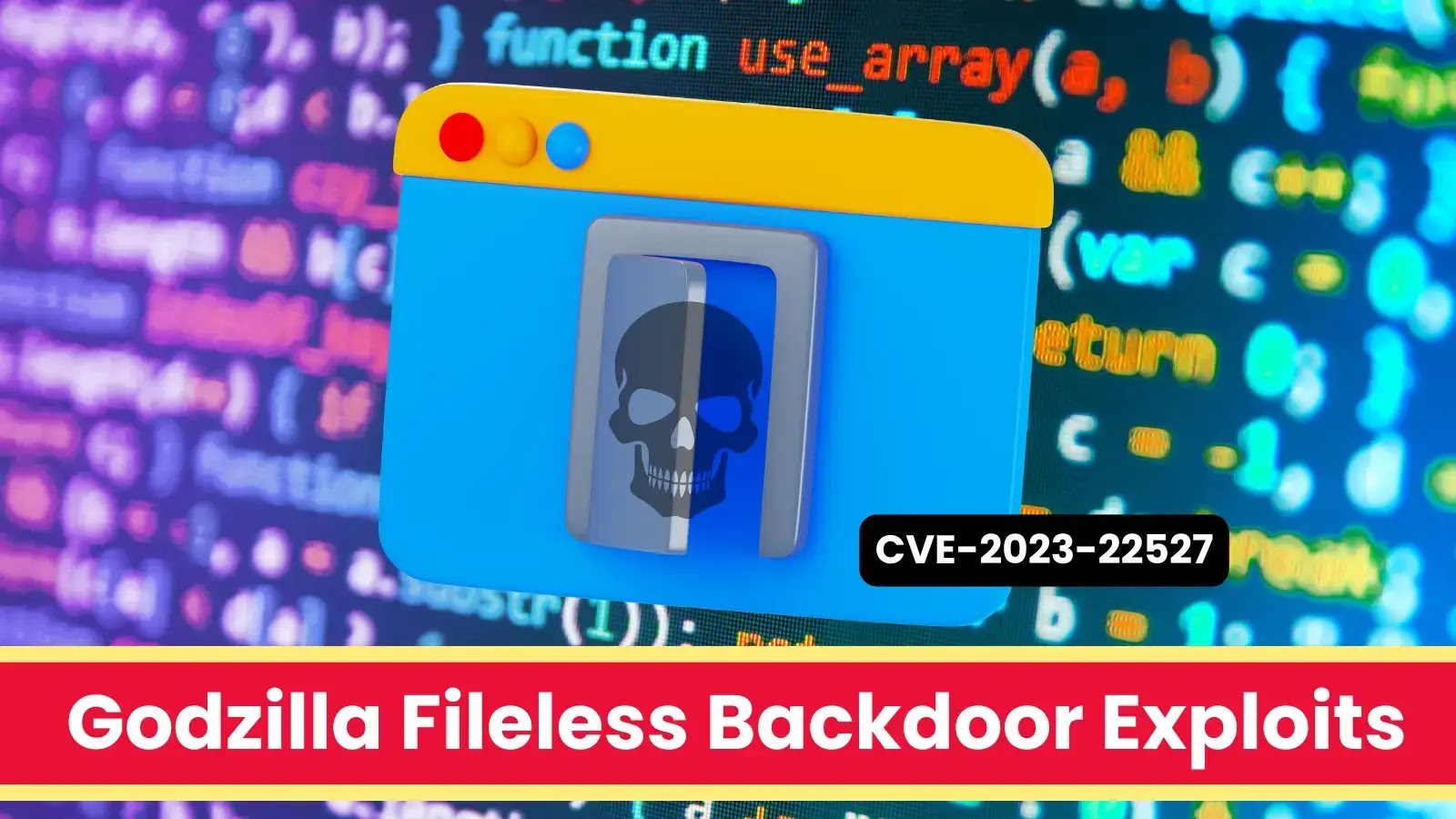 Godzilla Fileless Backdoor Exploits Atlassian Confluence Vulnerability CVE-2023-22527