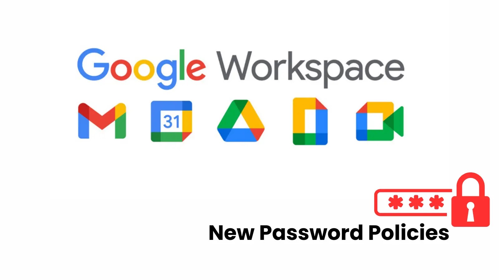 Google Workspace Implements New Password Policies to Enhance Security