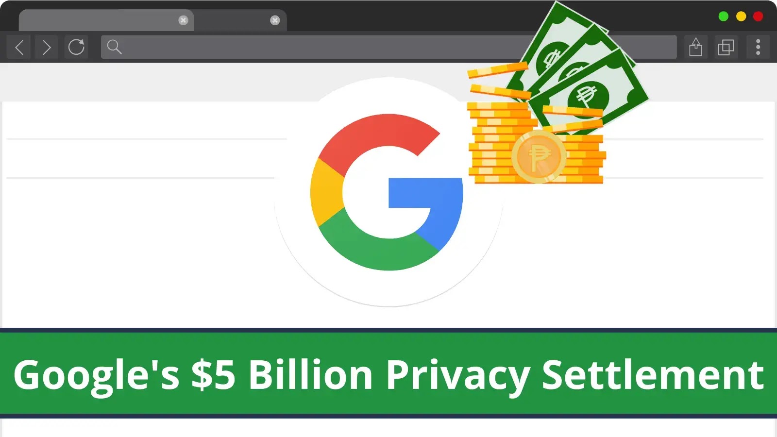 Google Pays $5 Billion to End ‘private mode’ Tracking Lawsuit