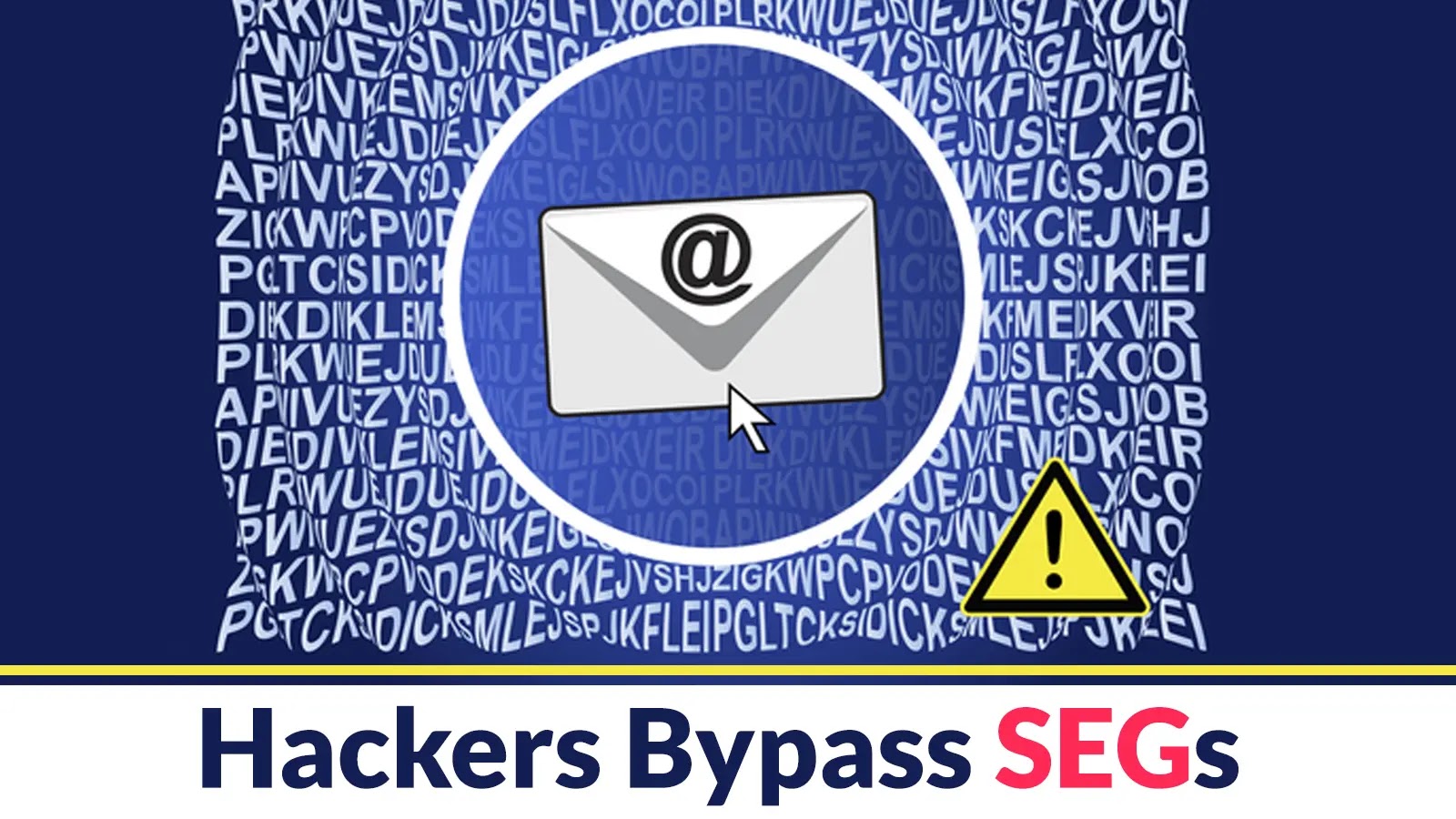 Hackers Bypass Secure Email Gateway With Sophisticated Malware Exploits