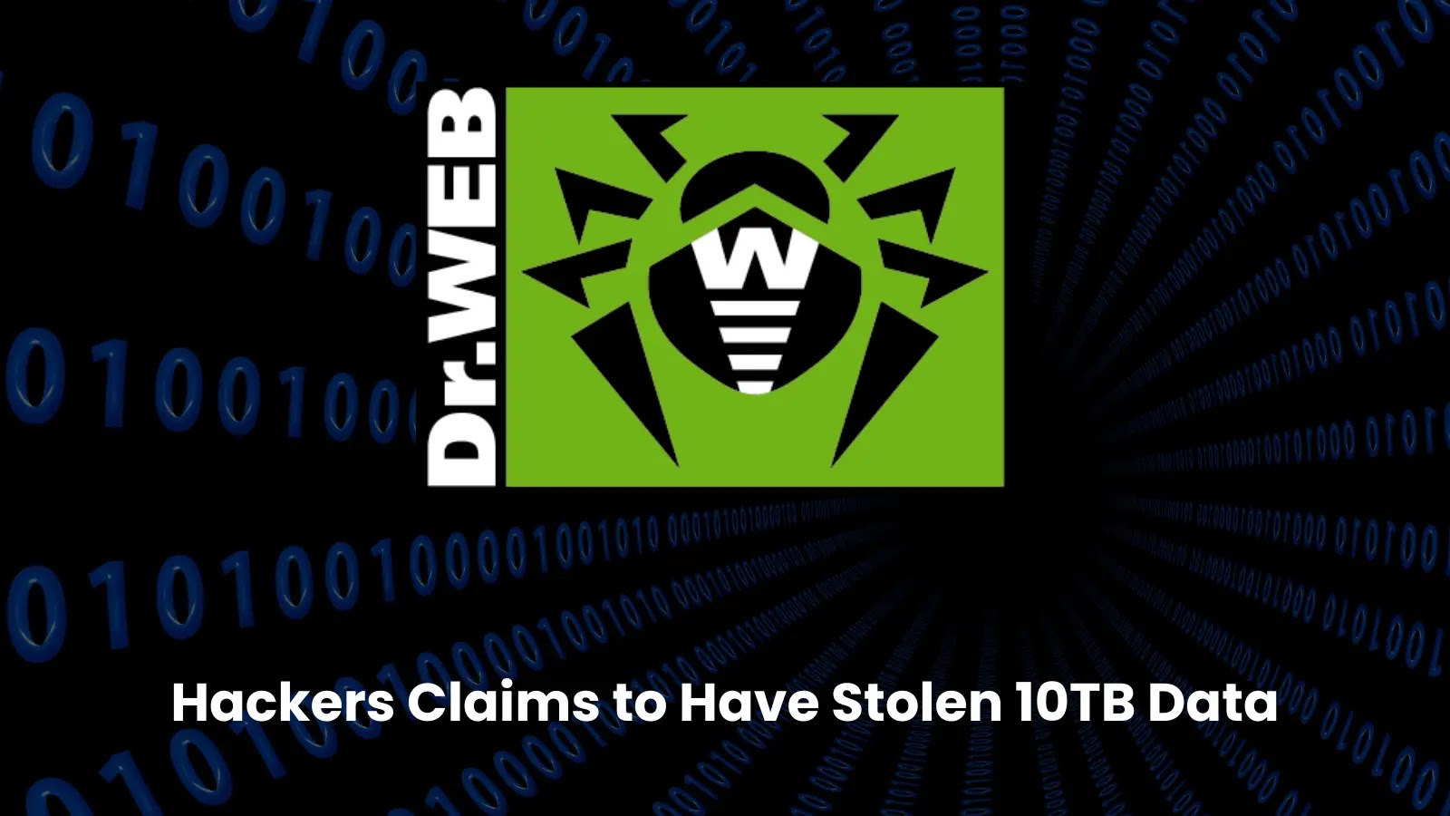 DumpForums Claims to Have Stolen 10TB Data from Cybersecurity Firm Dr.Web