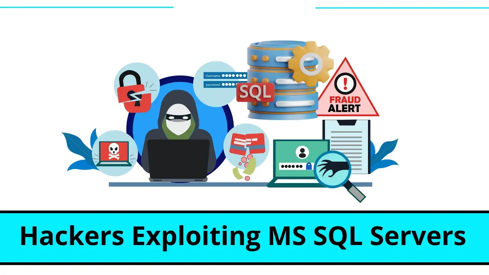 Hackers Exploiting Poorly Unsecured MS SQL Servers Across the Globe