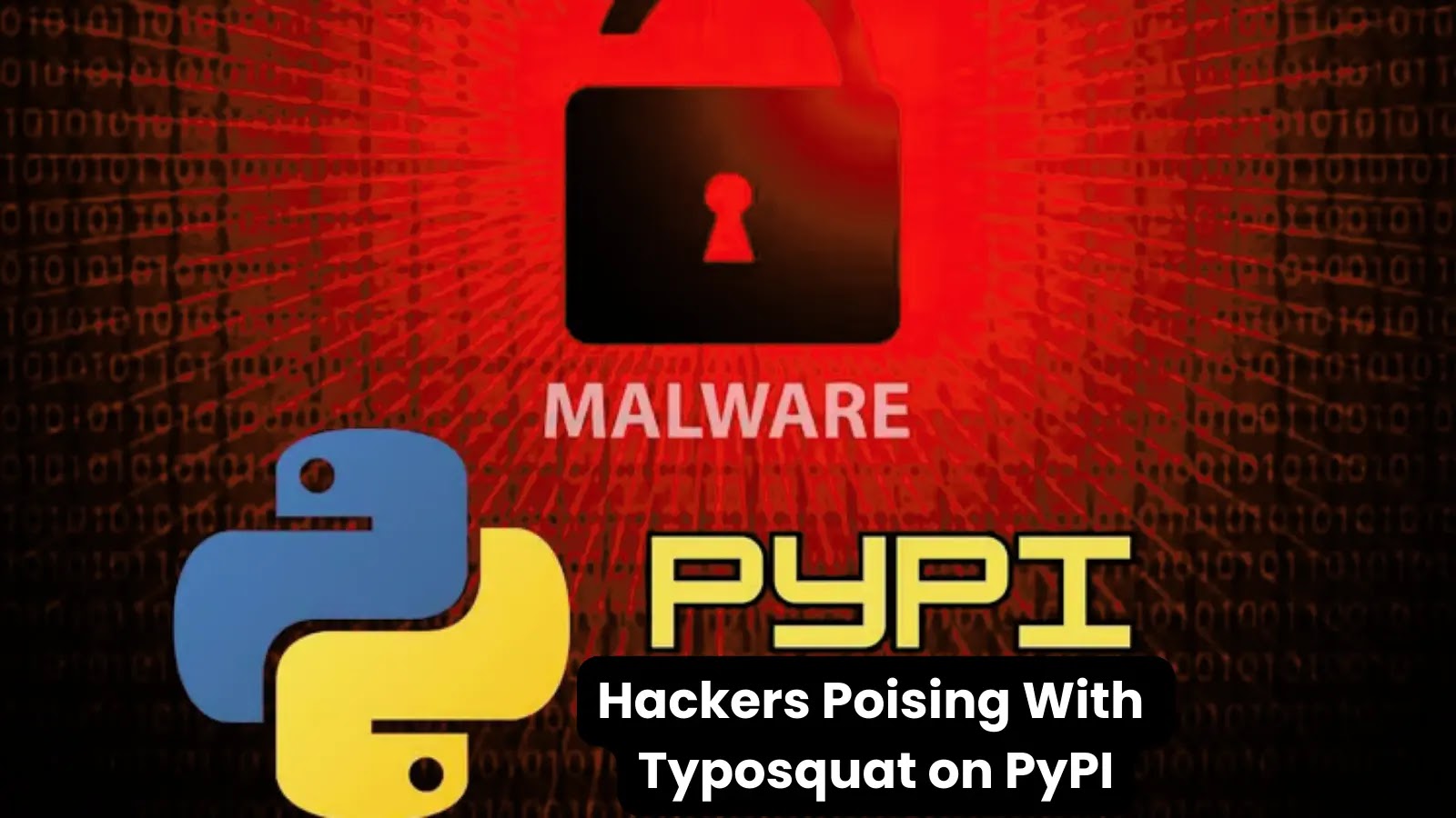 Hackers Attack Python Developers by Poising With Typosquat on PyPI