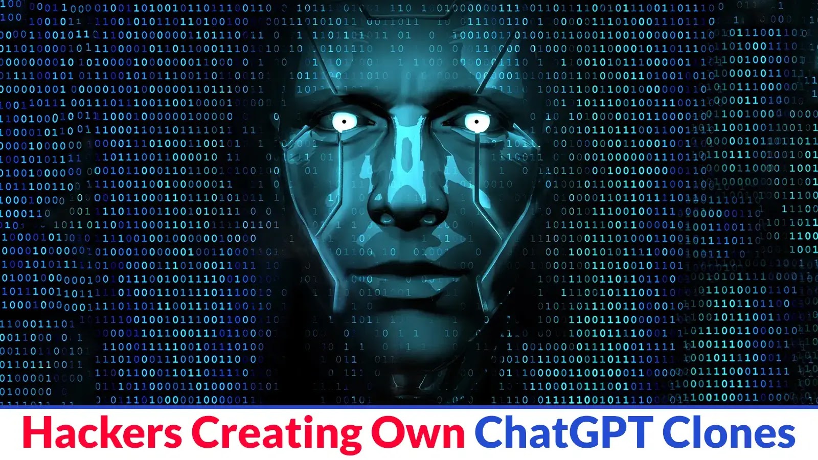 Hackers are Creating ChatGPT Clones to Launch Malware and Phishing Attacks