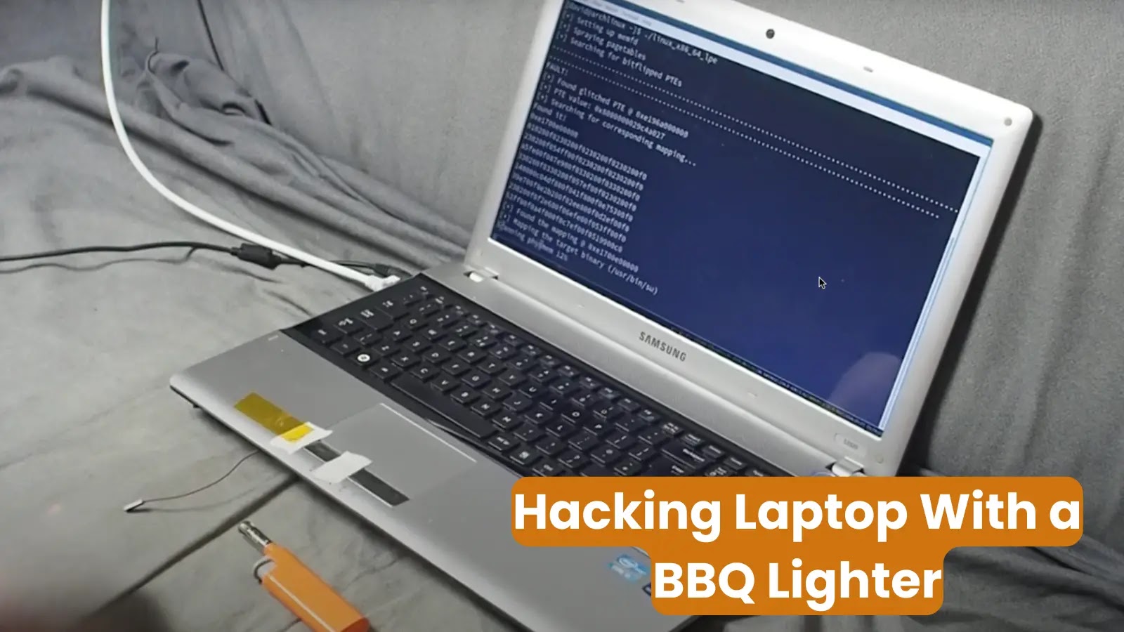 Hacking Laptop With a BBQ Lighter to Gain Root Access