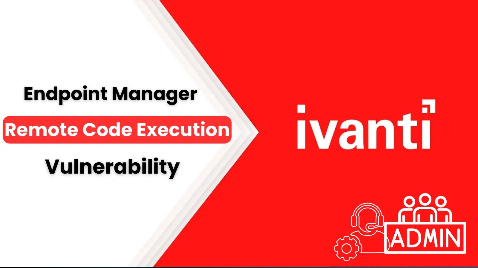 Ivanti Endpoint Manager RCE Vulnerabilities Let Attackers Gain Server Access Remotely