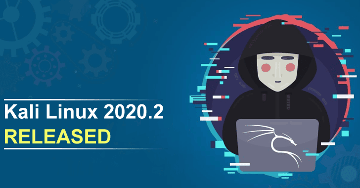 Kali Linux 2020.2 Released – New Theme, PowerShell by Default & New Packages – Update Now!!