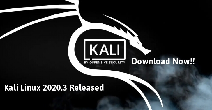 Kali Linux 2020.3 Released – New Updates for Bluetooth Arsenal, Shell, Tool Icons & More – Download Now!!