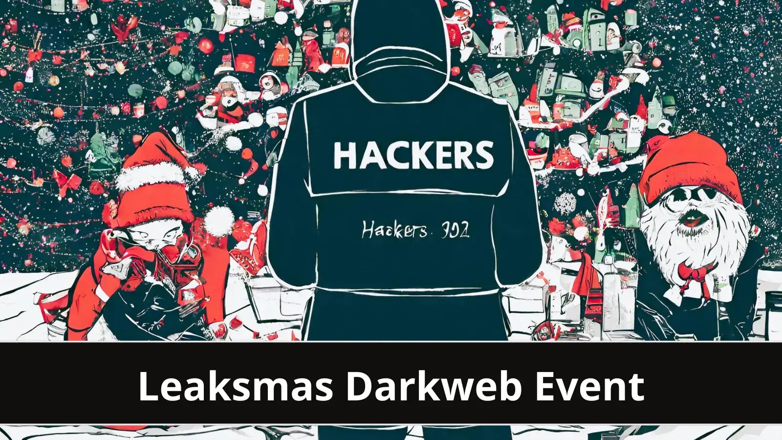Hackers’ Leaksmas Darkweb Event Exposes Massive Hacked Data