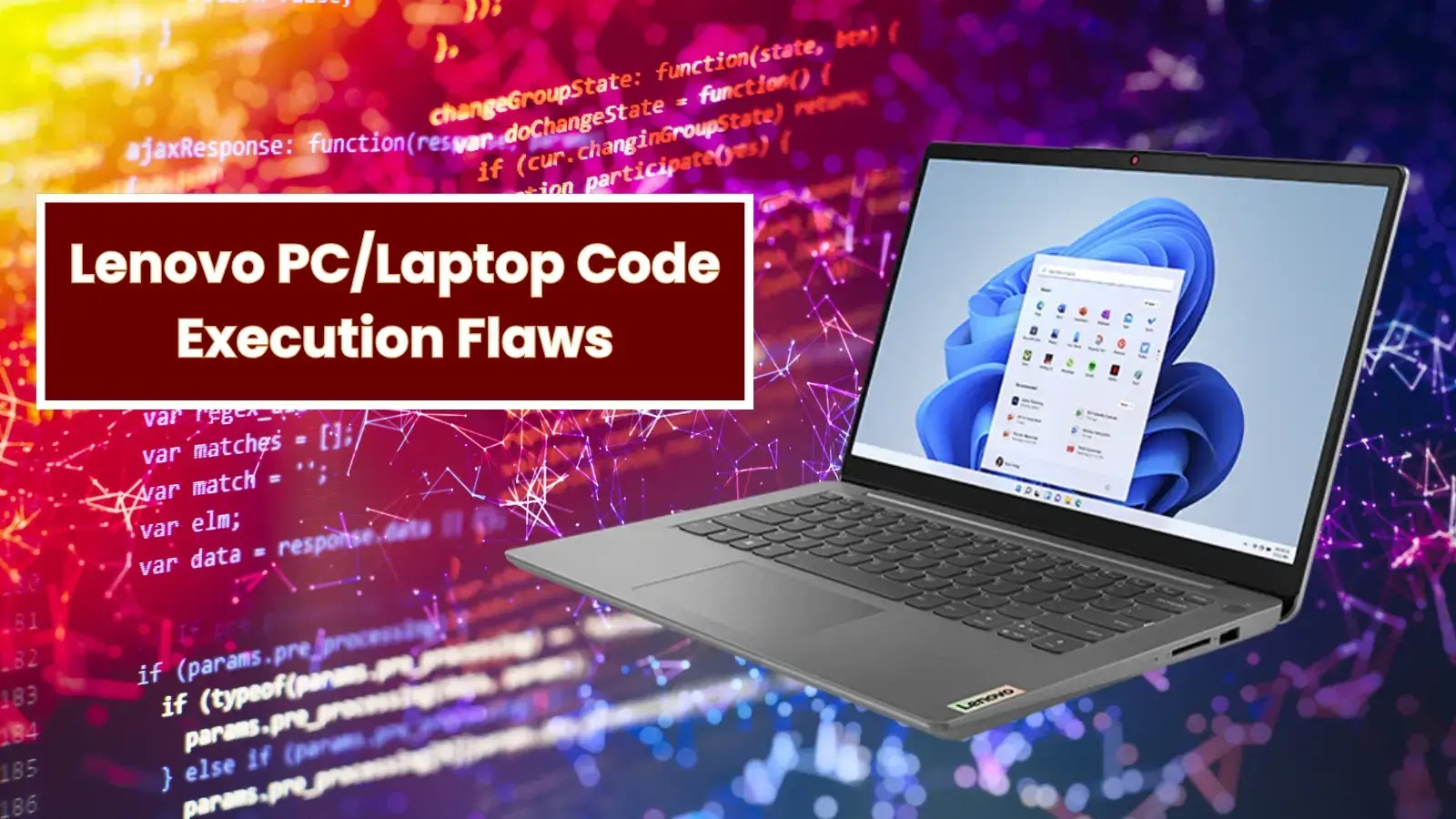 Lenovo PC/Laptop Flaws Enable Attackers to Run Arbitrary Code