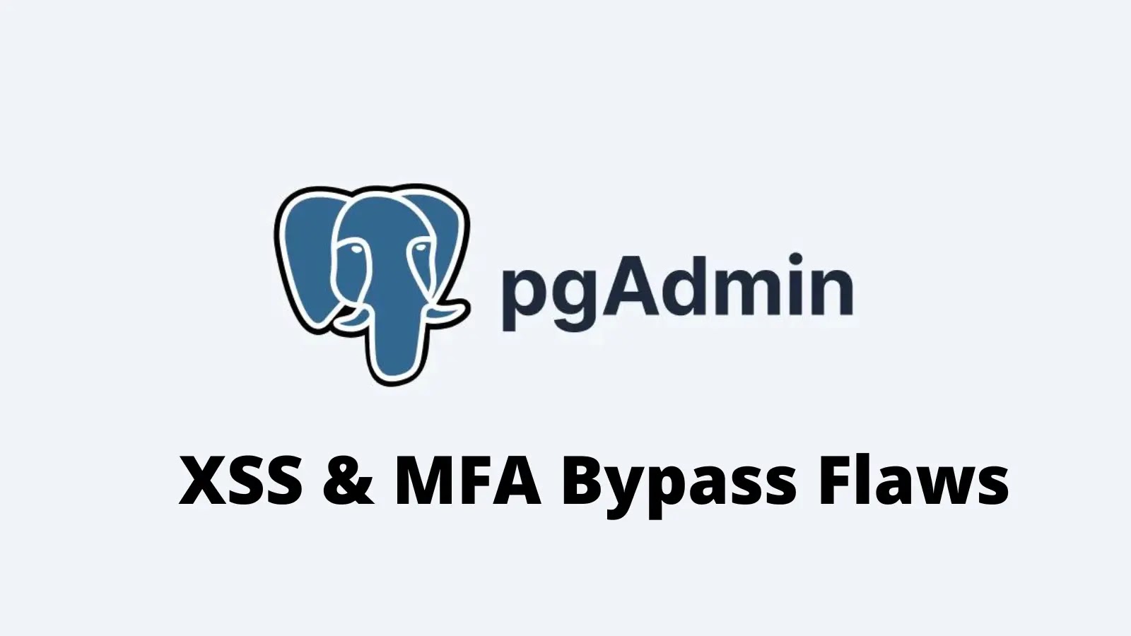 PostgreSQL Security Flaws Let Attackers Execute Code