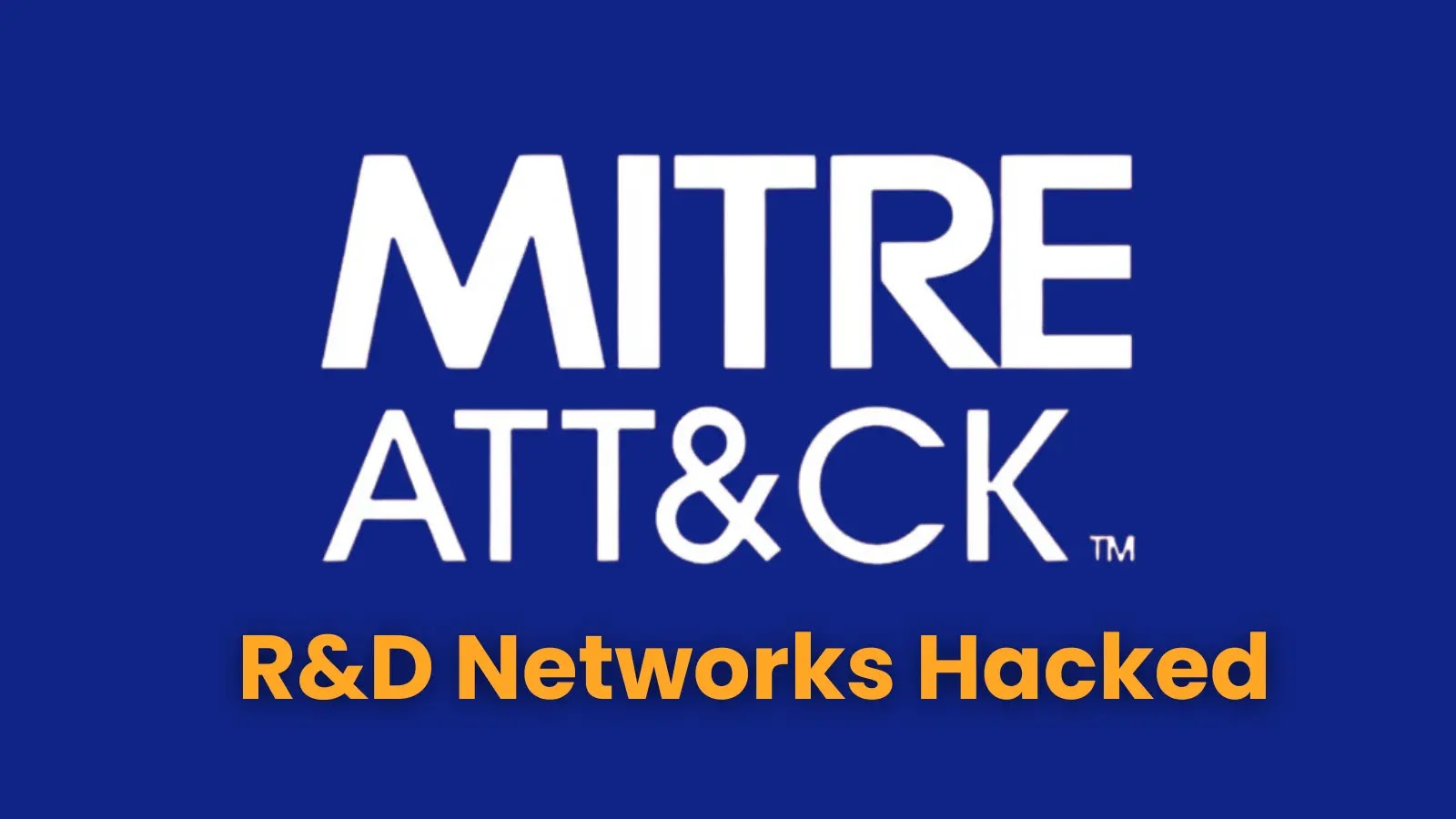 MITRE Hacked – Attackers Compromised R&D Networks Using Ivanti Zero-days